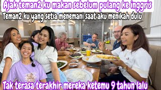 AJAK2 TEMAN2 KU MAKAN BERSAMA SEBELUM PULANG INGGRIS  TEMAN2 YANG SETIA MENEMANI SAAT KITA NİKAH [upl. by Akamahs395]