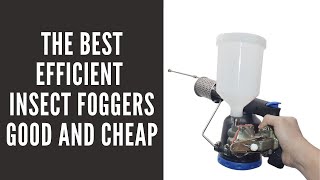 The Best Efficient Insect Foggers Good And cheap [upl. by Py370]