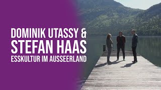 Dominik Utassy amp Stefan Haas  Esskultur im Ausseerland [upl. by Mannes256]