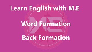 Word Formation back formation Learn English with ME [upl. by Tama]