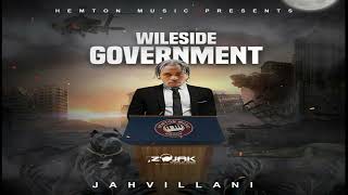 JAHVILLANI  WILESIDE GOVERNMENT [upl. by Grayson98]