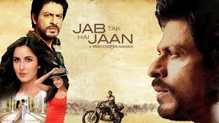 Jab Tak Hai Jaan Full Movie  Shah Rukh Khan  Katrina Kaif  Anushka Sharma  facts and story [upl. by Anrapa]