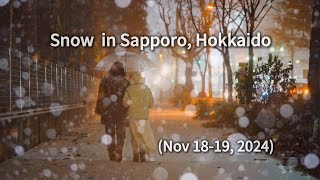 Snowy Scenes in Sapporo Hokkaido Nov 1819 2024  4K [upl. by Anatnahs]