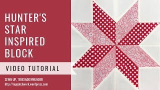 Hunters star inspired quilt block video tutorial [upl. by Eniamerej]