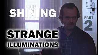 THE SHINING  strange illuminations  part two  HIGHLIGHTING THE HORROR [upl. by Cherie]