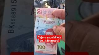 Cajero saca billete de ¿120 pesos milenioshorts [upl. by Ia]