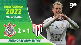 CORINTHIANS 2 X 1 ATLÉTICOGO  MELHORES MOMENTOS  28ª RODADA BRASILEIRÃO 2022  geglobo [upl. by Annahs]