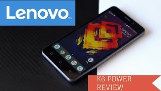 Lenovo K6 Power Review After 30 days  Best Budget Smartphone [upl. by Zucker]