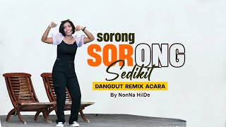 SORONG SORONG SEDIKIT DISCO REMIX  Cvr NonNa HilDe  Official Video Musik [upl. by Aurel]