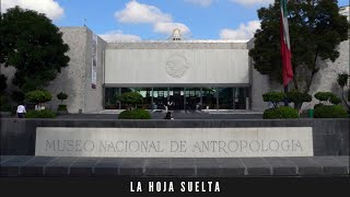 ¿Cómo se construyó el Museo Nacional de Antropología LaHojaSuelta [upl. by Cilo282]