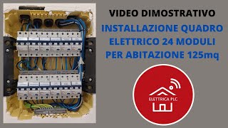 03 INSTALLAZIONE QUADRO CENTRALINO ELETTRICO A 24 MODULI PER ABITAZIONE 125mq VIDEO DIMOSTRATIVO [upl. by Yamauchi172]