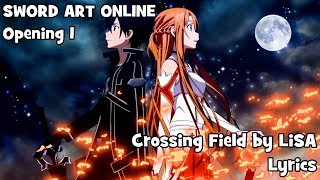 Crossing Field by LiSA Lyrics  Sword Art Online [upl. by Nagad]