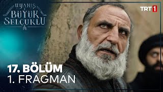 Uyanış Büyük Selçuklu 17 Bölüm Fragmanı [upl. by Anaiv]