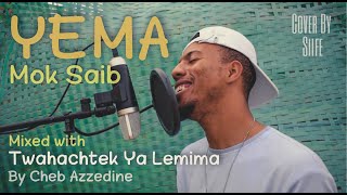 Mok Saib  Yema Cover by Siife 🇩🇿 [upl. by Amik]