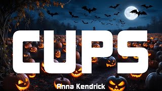 Anna Kendrick  Cups Lyrics [upl. by Eppie]