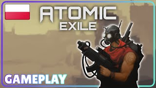 POWOLUTKU I TAKTYCZNIE  Postapo Extraction Shooter z Zombie  Gameplay Atomic Exile PL [upl. by Hagile]