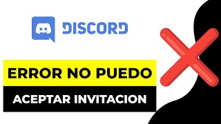 Solucion Discord no se Puede Aceptar la Invitacion 2024 [upl. by Stevens]