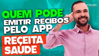 QUEM PODE EMITIR RECIBOS PELO APP RECEITA SAÚDE [upl. by Ecirbaf]