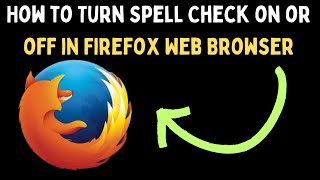 How to Turn Spell Check On or Off in Firefox Web Browser on Windows 11 [upl. by Lucier]