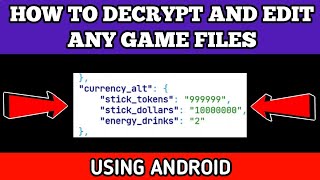 HOW TO DECRYPT AND EDIT GAME FILES USING ANDROID [upl. by Arot]