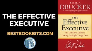 The Effective Executive  Peter Drucker  Book Summary [upl. by Zetnahs]