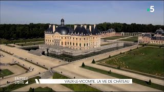 VauxleVicomte la vie de château [upl. by Nwahsear528]