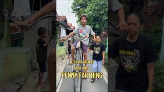 JADI PADA KEENAKAN MINTA BELAJAR SEPEDA PENNY FARTHING 😂 [upl. by Jecon]