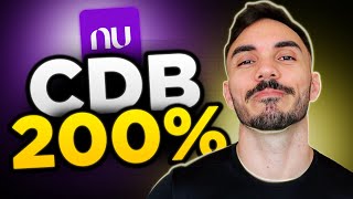 NOVIDADE CDB Nubank 200 CDI  Como funciona Quem pode investir [upl. by Enytnoel]