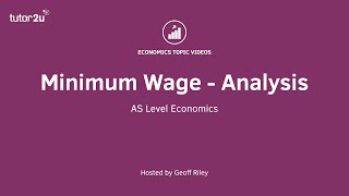 Minimum Wage  Analysis  A Level and IB Economics [upl. by Inman]