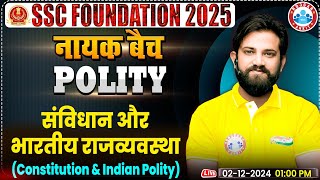 Constitution and Indian Polity Polity By Naveen Sir  SSC Foundation नायक Batch 2025 [upl. by Evyn]