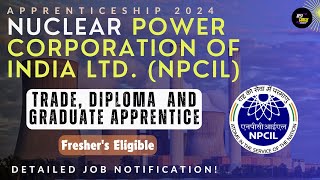 NPCIL Apprentice Recruitment 2024  Apply Now for Apprentice Posts – Eligibility amp How to Apply [upl. by Llednov69]