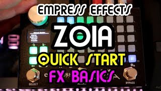 Quickstart Pt 1  FX Basics  Empress Effects Zoia Tutorial [upl. by Ednarb913]