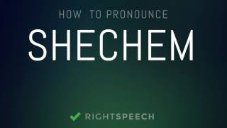 Shechem  How to pronounce Shechem [upl. by Novehs]