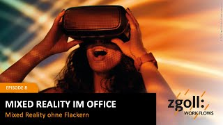 Zgoll Mixed Reality ohne Flackern [upl. by Ahsini]