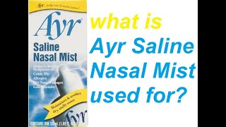 what is Ayr Saline Nasal Mist used for [upl. by Mellisent]