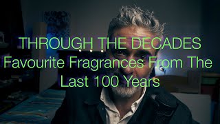 Favourite Fragrances Through The Decades [upl. by Larrej]