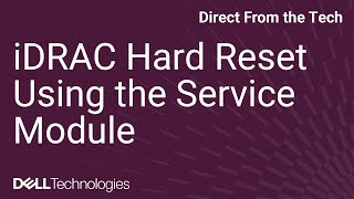 iDRAC Hard Reset Using the Service Module [upl. by Aniroc]