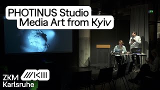 The PHOTINUS Studio – Media Art from Kyiv Artist Talk and Performance [upl. by Friederike]