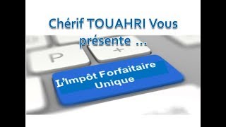 Vidéo 110 LImpôt forfaitaire Unique en Algérie [upl. by Walworth]