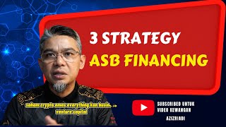 3 STRATEGY ASB FINANCING [upl. by Rodablas593]