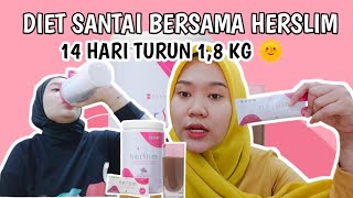 DIET SEHAT amp SANTAI BERSAMA HERSLIM BY HERWELL  JOURNEY DIET 14 HARI [upl. by Idnam]