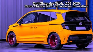 Enthüllung des Skoda 1203 2025 RetroCharme trifft auf moderne Innovation [upl. by Anzovin585]