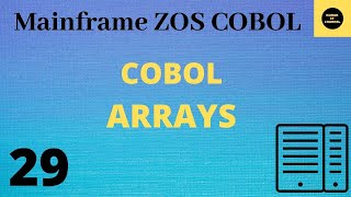 Cobol Arrays  Mainframe COBOL Practical Tutorial  Part 29 COBOL VolRevised [upl. by Ahso49]