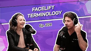 Ep 224  Facelift Terminology  The Beverly Hills Plastic Surgery Podcast [upl. by Ahsirk]