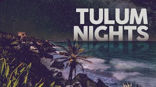 Tulum Nights  Cool Music [upl. by Airotahs]