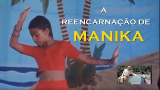 A REENCARNAÇÃO DE MANIKA  Filme CompletoBaseado em fatos reais [upl. by Herrera873]