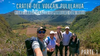 Cráter del volcán Pululahua y espumillas con hielo de Calacalí  Parte 1  Turismo Pichincha 2021 [upl. by Marti]