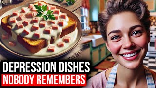 20 Forgotten Dishes from the Depression That Vanished From Family Tables [upl. by Ronn883]