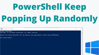 Solved PowerShell Keep Popping Up Randomly In Windows 1110 [upl. by Myna129]