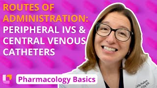 Routes of administration Peripheral IVs Central Venous Catheters  Pharm Basics  LevelUpRN [upl. by Ahdar143]